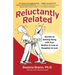 Reluctantly Related: Secrets To Getting Along With Your Mother-in-Law or Daughter-in-Law