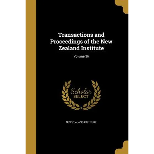 Transactions and Proceedings of the New Zealand Institute; Volume 36