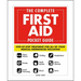 The Complete First Aid Pocket Guide: Step-By-Step Treatment for All of Your Medical Emergencies Including - Heart Attack - Stroke - Food Poisoning - C