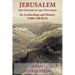 Jerusalem the Center of the Universe: Its Archaeology and History (1800-100 BCE)