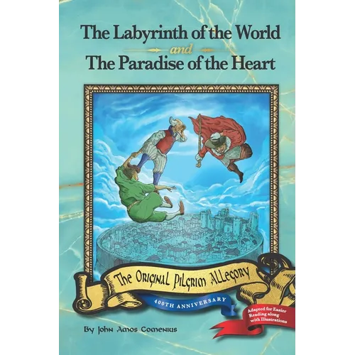 The Labyrinth of the World and The Paradise of the Heart