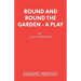 Round and Round the Garden - A Play