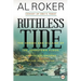 Ruthless Tide: The Heroes and Villains of the Johnstown Flood, America's Astonishing Gilded Age Disaster