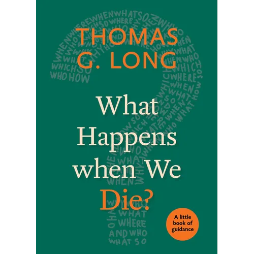 What Happens When We Die?
