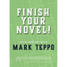 Finish Your Novel!: A Writer Productivity Guide