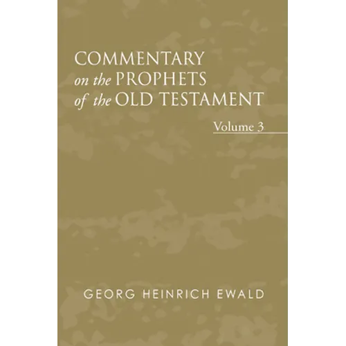 Commentary on the Prophets of the Old Testament, Volume 3