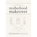 Motherhood Makeover