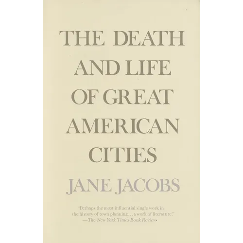 The Death and Life of Great American Cities - Paperback