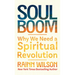 Soul Boom: Why We Need a Spiritual Revolution