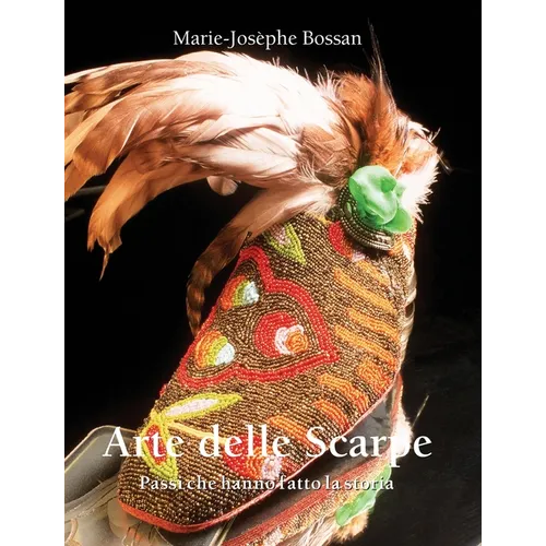 Arte Delle Scarpe: Passi che hanno fatto la storia