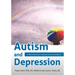 Autism and Depression: A Workbook for Adolescents and Adults