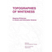 Topographies of Whiteness: Mapping Whiteness in Library and Information Science