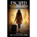 Escaped, But Not Defeated