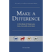 Make a Difference: In the Lives of Those You Love, Live With, and Lead