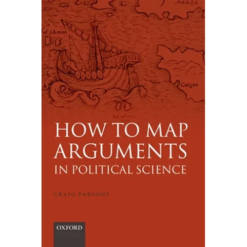 How to Map Arguments in Political Science (Paperback)