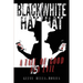 Black Hat/White Hat: A tale of good is Evil