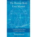 The Human Body User Manual: A Guide to Nature's Most Complex Engineering