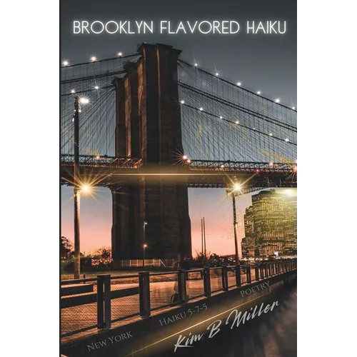 Brooklyn Flavored Haiku