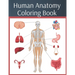 Human Anatomy Coloring Book: colouring workbook medical physiology study guide