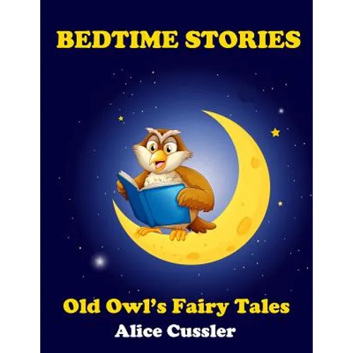 Bedtime Stories! Old Owl's Fairy Tales for Children: Short Stories Picture Book for Kids about Animals from Magical Forest