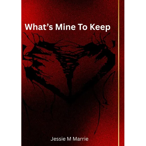 What's Mine To Keep