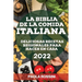 La Biblia de la Comida Italiana 2022: Deliciosas Recetas Regionales Para Hacer En Casa