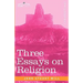 Three Essays on Religion