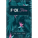 F*ck Fibro: A Symptom & Pain Tracking Journal for Fibromyalgia and Chronic Pain