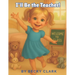 I'll Be the Teacher!