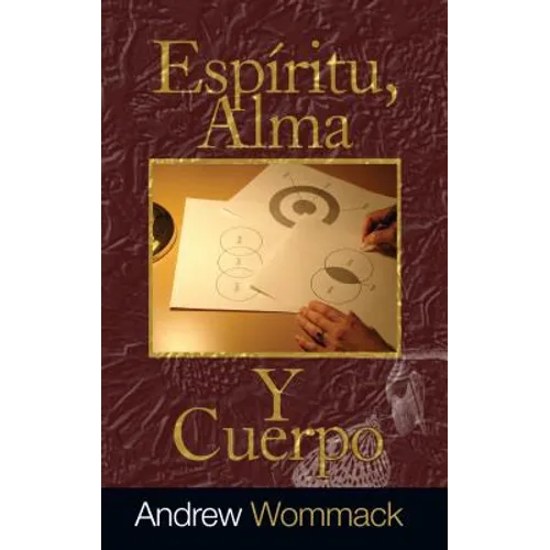 Espíritu, Alma, Y Cuerpo