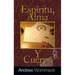 Espíritu, Alma, Y Cuerpo