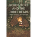 Goldilocks and The Three Bears & Other Writings
