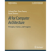 AI for Computer Architecture: Principles, Practice, and Prospects