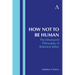 How Not to Be Human: The Inhumanist Philosophy of Robinson Jeffers