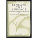Beneath the Surface