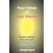 Four Views of Global Warming: Severe Danger, Mild Danger, Denial, Positive Event