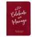 Celebrate Your Marriage: 365 Daily Devotions for Busy Couples