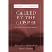 Called by the Gospel