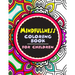 Mindfulness Coloring Book for Children: The best collection of Mandala Coloring book
