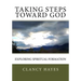 Taking Steps Toward God: Exploring Spiritual Formation