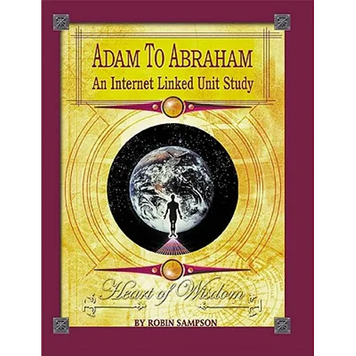 Adam to Abraham: An Internet-Linked Unit Study