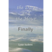 The Day and the Hour: Finally