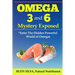 Omega 3 and 6 Mystery Exposed: Enter The Hidden Powerful World of Omegas