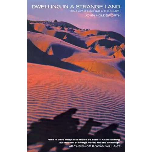 Dwelling in a Strange Land: Exile in the Bible and in the Church