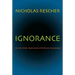 Ignorance: (On the Wider Implications of Deficient Knowledge)