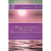 White Light Healing Meditation Course: Return To Your Inner Divine