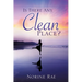Is There Any Clean Place?