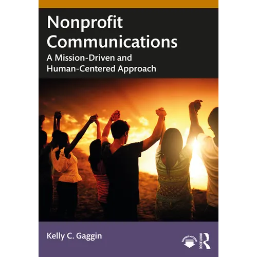 Nonprofit Communications: A Mission-Driven and Human-Centered Approach
