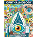 Ophthalmology Coloring book: Gain sight and insight into the world of eye care through pages that detail everything from basic eye anatomy to advan