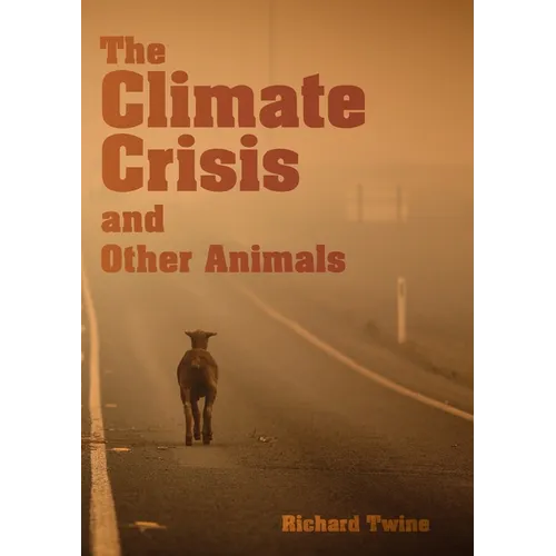 The Climate Crisis and Other Animals